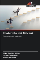 Il labirinto dei Balcani: Cultura, genere e leadership 620415978X Book Cover