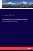 A Criticism of Doctor Formad's Printed Statements and Conclusions Concerning the Aetiology of Tuberculosis 3337865844 Book Cover