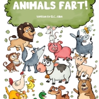 Animals Fart! 1794791523 Book Cover