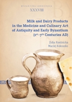 AB Ovo Ad γάλα: Eggs, Milk, and Dairy Products in Medicine and Culinary Art (1st-7th C. Ad) 832334745X Book Cover