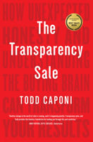 The Transparency Sale: How Unexpected Honesty and Understanding the Buying Brain Can Transform Your Results 1646870220 Book Cover