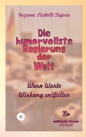 Die humorvollste Regierung der Welt: Wenn Worte Wirkung entfalten (German Edition) 338488888X Book Cover