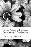 Simple Academic Overview: Organizational Development 1500170941 Book Cover