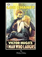 LON CHANEY AS THE MAN WHO LAUGHS - An Alternate History for Classic Film Monsters 1593934882 Book Cover