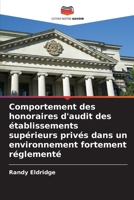 Comportement des honoraires d'audit des établissements supérieurs privés dans un environnement fortement réglementé (French Edition) 620985995X Book Cover