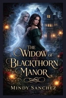 The Widow of Blackthorn Manor B0GSF4QQGN Book Cover