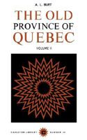 The Old Province of Quebec, Volume 2 0771097387 Book Cover