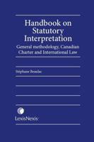 Handbook on Statutory Interpretation: General Methodology, Canadian Charter, and International Law 0433453389 Book Cover