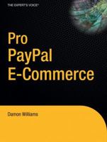 Pro PayPal E-Commerce 1590597508 Book Cover