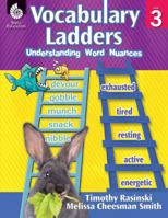 Vocabulary Ladders: Understanding Word Nuances Level 3 142581302X Book Cover