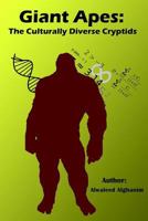 Giant Apes: The Culturally Diverse Cryptids 1980321035 Book Cover
