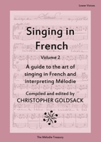 Singing in French, volume 2 - lower voices 1326817116 Book Cover