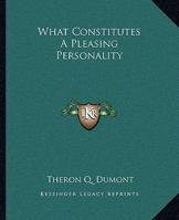 What Constitutes A Pleasing Personality 1425368883 Book Cover