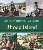 Rhode Island (Life in the Thirteen Colonies) 0516245783 Book Cover