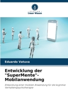 Entwicklung der "SuperMente"-Mobilanwendung (German Edition) 6208296188 Book Cover