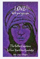 Love With The Eyes Open B0BHPL8KSF Book Cover