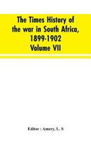 The Times history of the war in South Africa, 1899-1902; Volume VII 9353603447 Book Cover