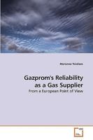 Gazprom's Reliability as a Gas Supplier: From a European Point of View 3639205529 Book Cover