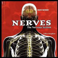 Nerves: The Nervous System 1435838246 Book Cover