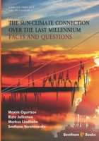 The Sun-Climate Connection over the Last Millennium : Facts and Questions 1608059812 Book Cover