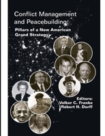 Conflict Management and Peacebuilding: Pillars of a New American Grand Strategy (Enlarged Edition) 1782665374 Book Cover