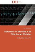 Da(c)Tecteur Et Brouilleur de Ta(c)La(c)Phones Mobiles 3841791301 Book Cover