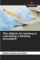 The effects of revising or cancelling a binding precedent 6208523400 Book Cover