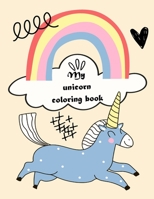 Unicorn coloring book: Beautiful coloring book for children: cute unicorns - magic fun B0CKQFW7H3 Book Cover