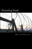 Disturbing Youth 1463730535 Book Cover