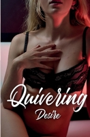 Quivering Desire 1068979879 Book Cover