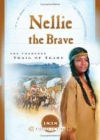 Nellie the Brave: The Cherokee Trail of Tears (1838) 1597890707 Book Cover