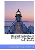 History of the Devotion to the Blessed Virgin Mary in North America 1275710727 Book Cover