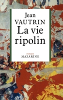 La Vie ripolin 2863742450 Book Cover
