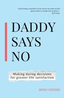 Daddy says no B0BVYL2MM9 Book Cover