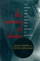 Science of Desire: The Gay Gene and the Biology of Behavior 0671887246 Book Cover