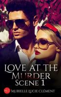 Love at the Murder Scene 1 2374320308 Book Cover