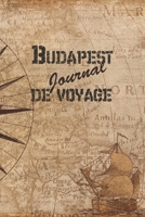 Budapest Journal de Voyage: 6x9 Carnet de voyage I Journal de voyage avec instructions, Checklists et Bucketlists, cadeau parfait pour votre s�jour en Budapest et pour chaque voyageur. 1699172293 Book Cover