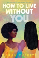 How to Live Without You 0358256224 Book Cover