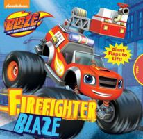 Blaze and the Monster Machines: Firefighter Blaze 0794438059 Book Cover