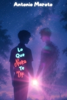 Lo Que Nunca Te Dije (Spanish Edition) B0FJ2RKMPY Book Cover