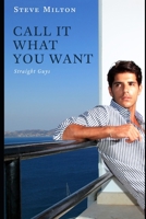 Call It What You Want B08JH9QHK4 Book Cover