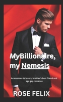 My Billionaire, My Nemesis B0C524BPCN Book Cover
