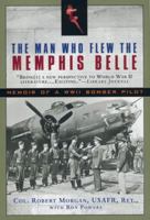 The Man Who Flew the Memphis Belle: Memoir of a WWII Bomber Pilot 0451205944 Book Cover
