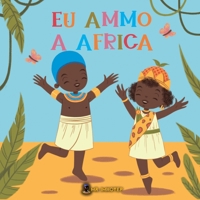 Eu Ammo A Africa (Portuguese Edition) 2491915103 Book Cover