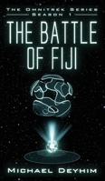 The Battle of Fiji: The Omnitrek Series Season 1 1954452004 Book Cover