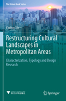 Restructuring Cultural Landscapes in Metropolitan Areas: Characterization, Typology and Design Research 9811907579 Book Cover