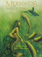 Mermaids and Magic Shows: The Paintings of David Delamare 1850282498 Book Cover