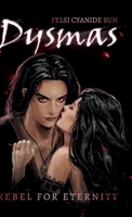 Dysmas: Rebel for Eternity - Dark Romance - 3347601386 Book Cover