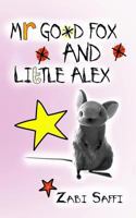 Mr Good Fox and Little Alex: Easy to Read Children's Book 1978172974 Book Cover