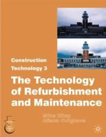 Construction Technology 3: 3: The Technology of Refurbishment and Maintenance 0230290140 Book Cover
